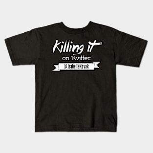Isabelle, Killing It Kids T-Shirt